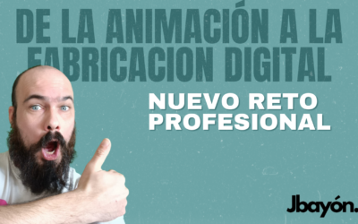 De la animación a la fabricación digital